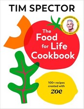 The Food For Life Cookbook: 100+ recipes created with ZOE from the #1 Sunday Ti