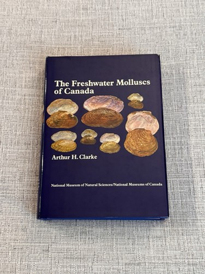 #ad The Freshwater Molluscs of Canada Arthur H Clarke Hardcover Natl Museum Book $49.99