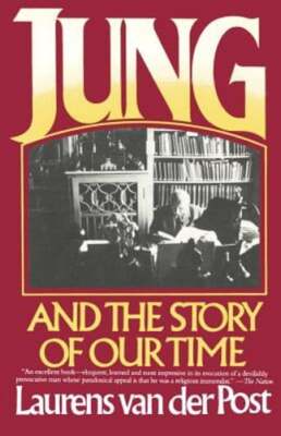 Jung and the Story of Our Time by Laurens Van Der Post: New