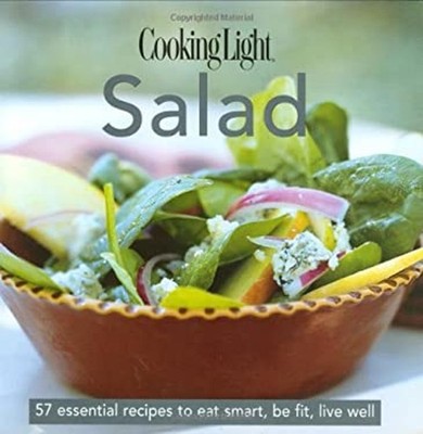 Salad : 57 Essential Recipes to Eat Smart, Be Fit, Live Well Hard