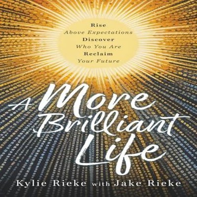 A More Brilliant Life Rise Above Expectations. Discover Who You A