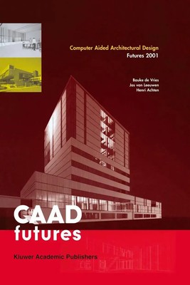 Bauke De Vries (u. a.) | Computer Aided Architectural Design Futures 2001 | Buch