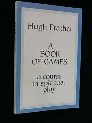 A Book of Games: A Course in - Paperback, by Prather Hugh - Very Good x