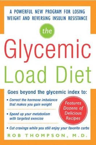 The Glycemic-Load Diet by Rob Thompson -