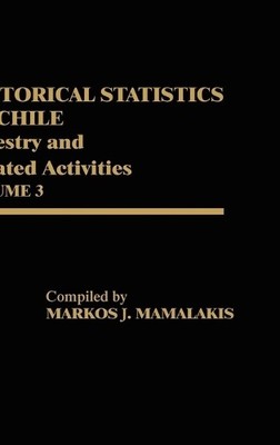 Historical Statistics of Chile, Volume III by Markos J. Mamal... - 9780313208553