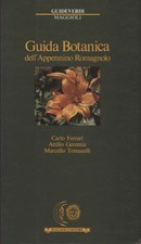Guida botanica dell'Appennino romagnolo - AA.VV. (Maggioli Editore) [1987]