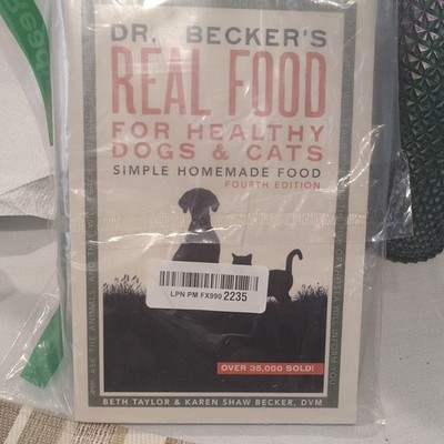 Dr. Becker's Real Food for Healthy Dogs & Cats Beth Taylor Paperback Fourth Edi 