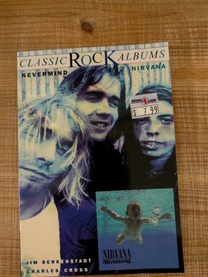 Nevermind by Jim Berkenstadt & Charles R. Cross Classic Rock Nirvana