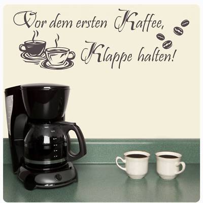 Wandtattoo Vor dem ersten Kaffee, Klappe halten! Wandaufkleber Küche W092-S
