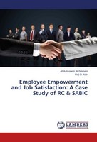 Employee Empowerment And Job Satisfaction: A Case Study Of Rc & Sabic Abdulmonem