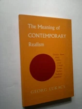 The Meaning of Contemporary Realism, Lukacs, Gyorgy