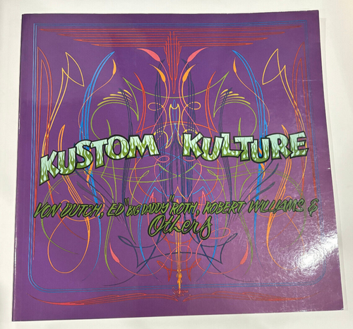 Vintage Kustom Kulture Ed Big Daddy Roth Von Dutch Robert Williams Book ...