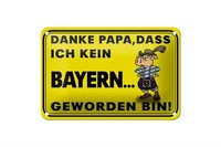 Blechschild Spruch 18X12 Cm Danke Papa Dass Ich Kein Bayer Deko Schild