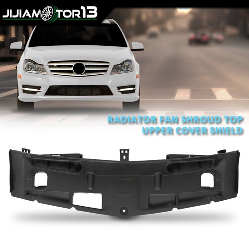 Upper Radiator Fan Shroud Cover Black 2045000155 Fit For 09-15 Mercedes Benz C - Picture 11 of 12