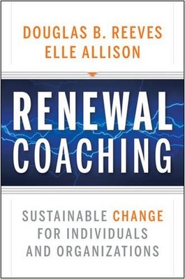 Renewal Coaching : Sustainable Change for Individuals and Organiz