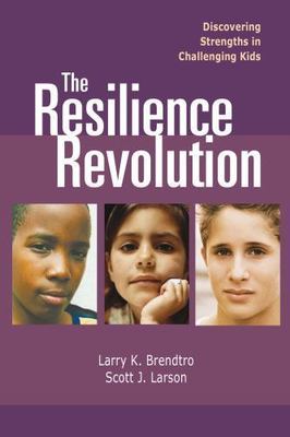 The Resilience Revolution Discovering Strengths in Challenging Kids:...