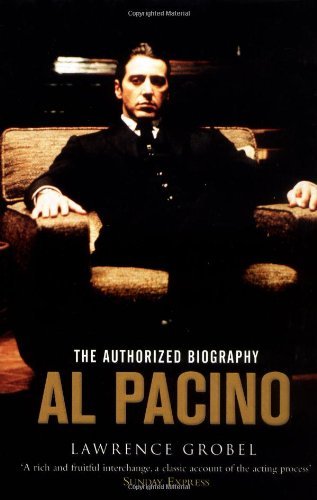Al Pacino: The Authorized Biography By Lawrence Grobel, Al Pacino