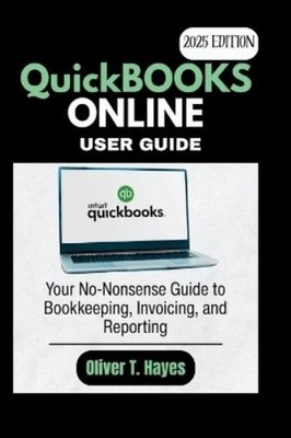 Oliver T Hayes QuickBooks Online User Manual (Taschenbuch)