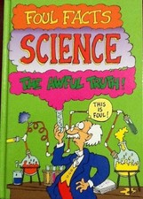 FOUL FACTS: SCIENCE - THE AWFUL TRUTH By Martyn Hamer - Hardcover Mint Condition
