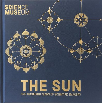The Sun: One Thousand Years of Scientific Imagery (hardcover)