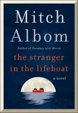 The Stranger in the Lifeboat: A Novel - Hardcover By Albom, Mitch - VERY GOOD