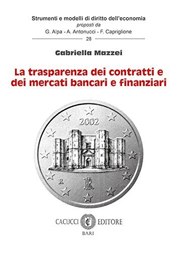 9788866116738 La trasparenza dei contratti e dei mercati bancari e finanziari -