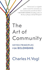The Art of Community: Seven Principles for Belonging the New