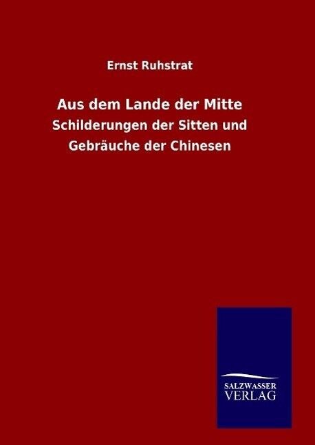 Aus dem Lande der Mitte | Buch | 9783846066522 - Ruhstrat, Ernst