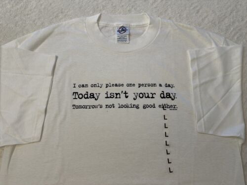 Vintage 1990s 2000s Today Isn't Your Day Humor Comedy Satire Quote T-Shirt L NEW
