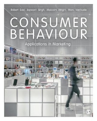 Consumer Behaviour by Robert East, Jaywant Singh, Malcolm Wri... - 9781529730838