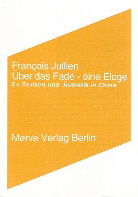 Francois Jullien / Über das Fade. Eine Eloge9783883961514
