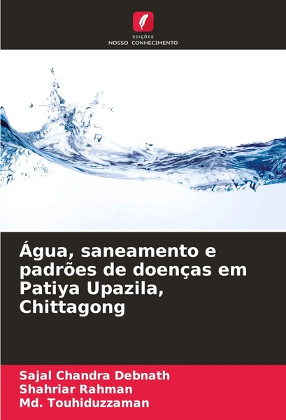 ÁGua, Saneamento E PadrõEs De DoençAs Em Patiya Upazila, Chittagong Taschenbuch-image