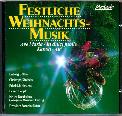 FESTLICHE WEIHNACHTS-MUSIK ... Ave Maria, In dulci jubilo Kanon, Air, ...