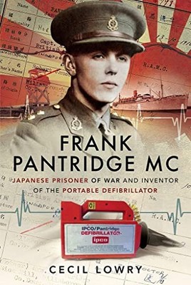 Frank Pantridge: Japanese Prisoner of ..., Lowry, Cecil