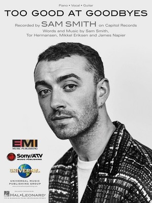 Too Good at Goodbyes Sam Smith Song Piano Vocal Sheet Music Guitar Chords Lyrics