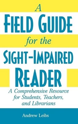 A Field Guide for the Sight-Impaired Reader - 9780313309694