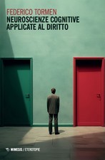 Libri Tormen Federico - Neuroscienze Cognitive Applicate Al Diritto