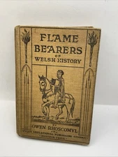 Flame-Bearers of Welsh History (Owen Rhoscomyl - 1905)