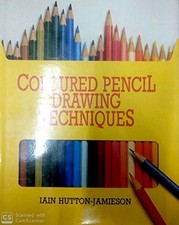 Coloured Pencil Drawing Techniques by Hutton-Jamieson, Iain Hardback Book The