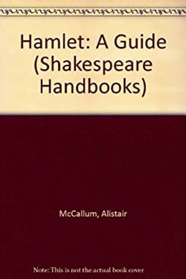 ''Hamlet'' : A Guide Paperback Alistair McCallum