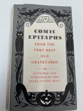 "Comic Epitaphs" From The Very Best Old Graveyards from the Peter Pauper Press