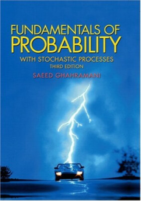 Fundamentals of Probability, with Stochastic Processes Saeed Ghah