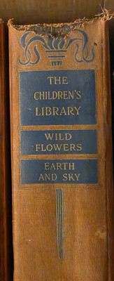 Wild Flowers Earth and Sky The Children's Library DOUBLEDAY DORAN