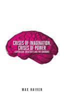 Crises Of Imagination, Crises Of Power | Capitalism, Creativity And The Commons