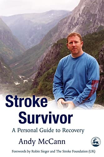 Stroke Survivor: A Personal Guide to Recovery,Andy McCann