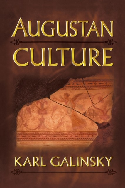 Augustan Culture  An Interpretive Introduction by Karl Galinsky PAPERBACK