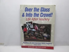 Over the Glass & Into the Crowd: Life After Hockey - Brian McFalone