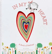 In My Heart: A Book of Feelings (Growing Hearts) - Hardcover - VERY GOOD