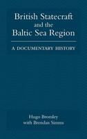 Hugo Bromley (U. A.) | British Statecraft And The Baltic Sea Region | Buch