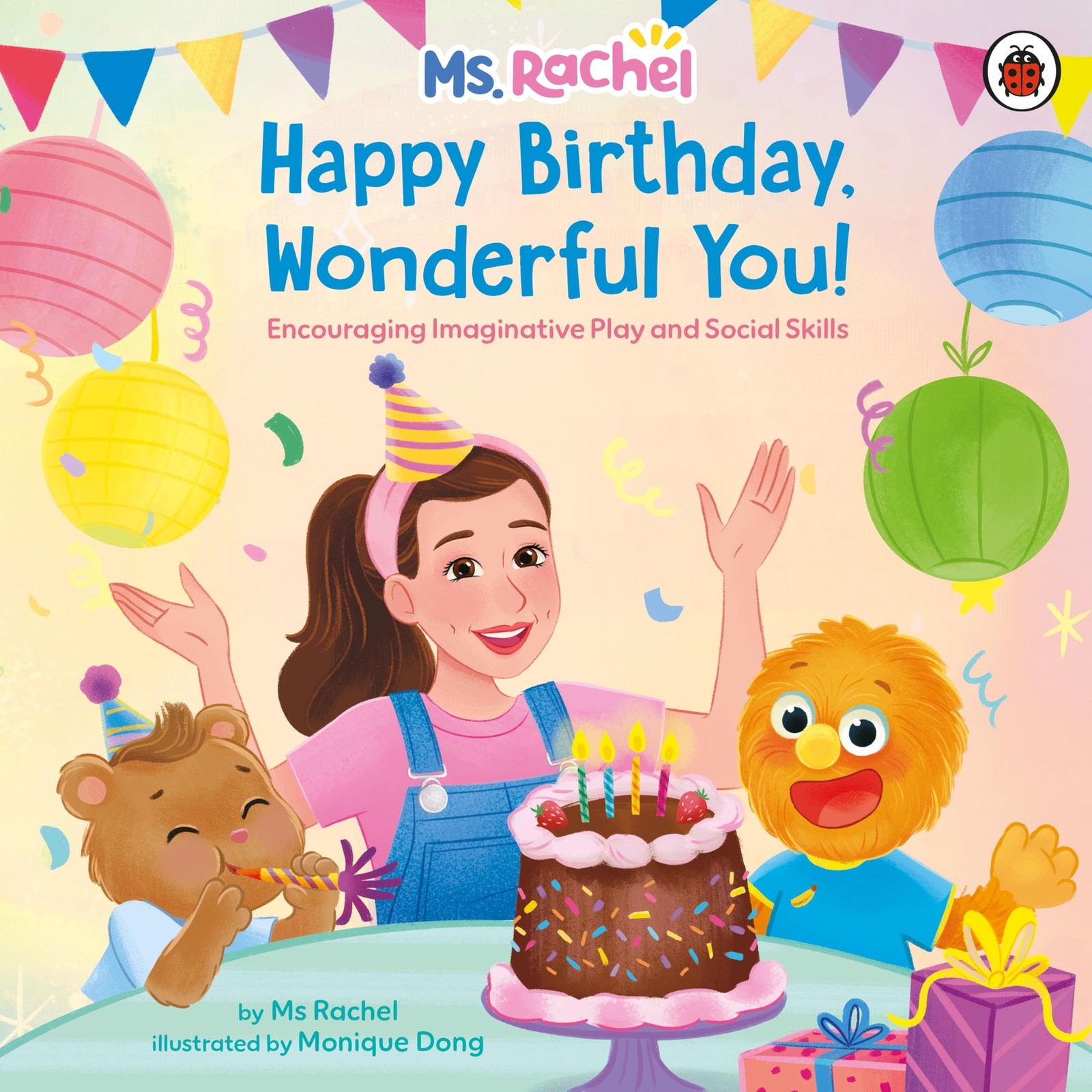 Ms Rachel: Happy Birthday, Wonderful You!: Encouraging Imaginative Play and...